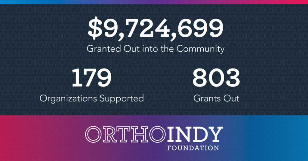 OrthoIndy Foundation Nears $10 Million In Grants