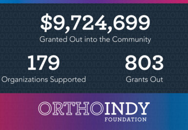 OrthoIndy Foundation Nears $10 Million In Grants
