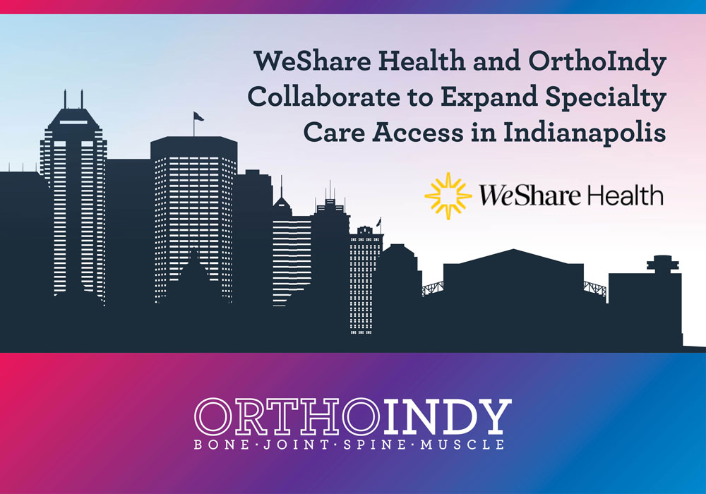 WeShare Health and OrthoIndy Collaborate to Expand Specialty Care Access in Indianapolis